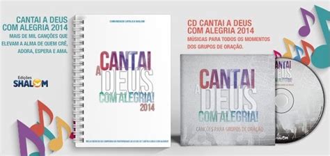 Shalom Lança Livro E Cd “cantai A Deus Com Alegria 2014” Comunidade Católica Shalom