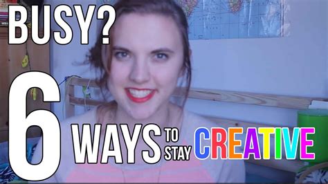Busy Stay Creative 6 Ways Creativechameleon Youtube