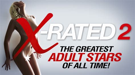 X Rated 2 The Greatest Adult Stars Of All Time 2016 PrimeWire