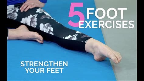 5 Foot Exercises To Strengthen Your Feet Pilates Foot Series Youtube