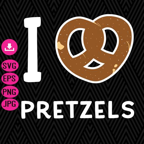 I Love Pretzels Svg Funny Food Quote For Pretzel Day Svg Etsy