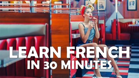 Learn French In 30 Minutes Part 5 Youtube