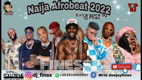 Latest Naija Afrobeat 2022 Nonstop Finesse Party Mix Dj Finex Ft Rema