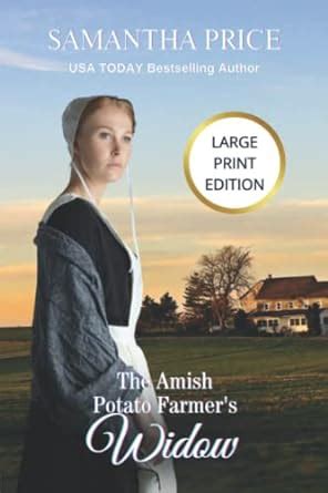 The Amish Potato Farmer S Widow Large Print Amish Romance Expectant Amish Widows Price