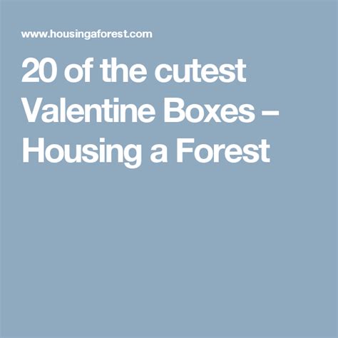 20 Of The Cutest Valentine Boxes Housing A Forest Housing A Forest