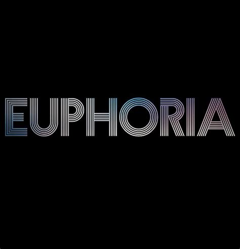 The Title Card Of The Pilot Episode Of Hbos Euphoria Euphoria Title