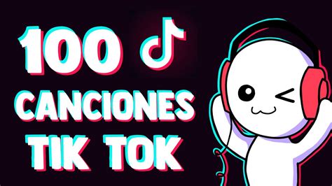 Canciones Tik Tok Que Has Escuchado Pero No Sabes El Nombre