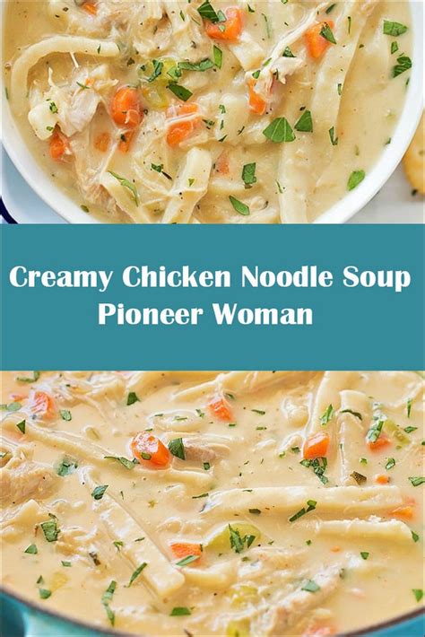 Creamy Chicken Noodle Soup Pioneer Woman Imgproject Chicken Soup