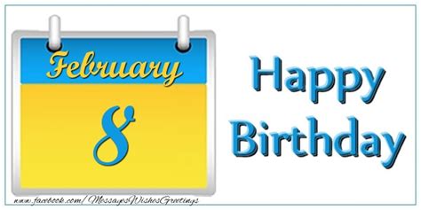 Greetings Cards Of 8 February February 8 Happy Birthday