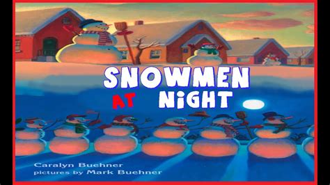 Snowmen At Night Read Aloud Simply Storytime Youtube