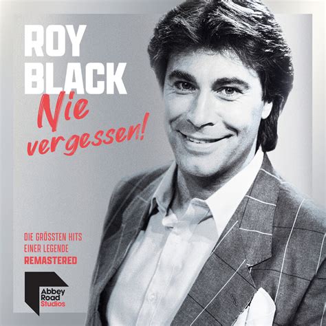 Zwar kann der seinen opa nicht mehr persönlich treffen, doch eines knapp 28 jahre ist es her, dass roy black im alter von nur 48 jahren starb. Roy Black - "Nie vergessen!" (+ offizielles Lyric Video zu ...
