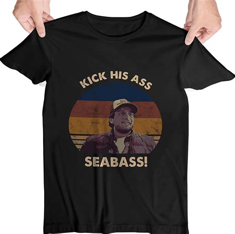 Kick His Ass Seabass Shirt