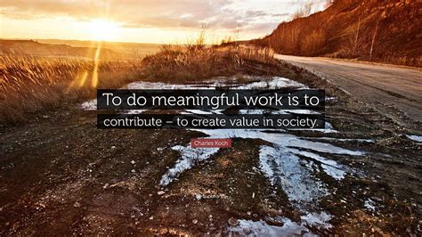 Quotes About Meaningful Work Charles Koch Quotes Quotefancy Hd Wallpaper Pxfuel