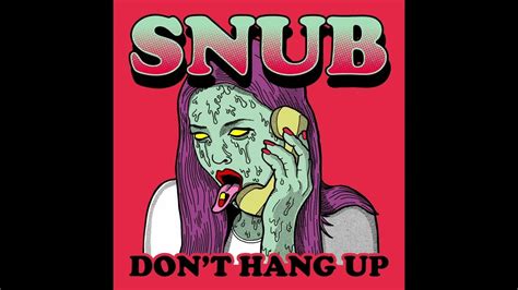 Snub Dont Hang Up Official Audio Youtube