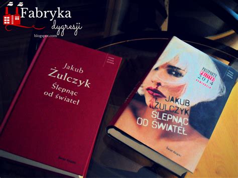 James beck trzy światy michała anioła. Jakub Żulczyk - Ślepnąc od świateł - Fabryka dygresji