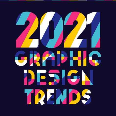 Graphic Design Trends 2021 Designers Should Follow Articles Graphic