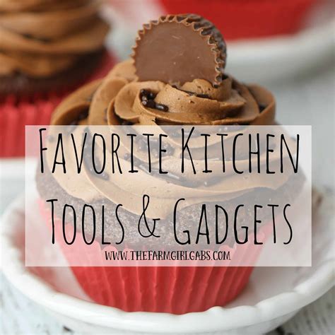 Favorite Kitchen Tools And Gadgets The Farm Girl Gabs
