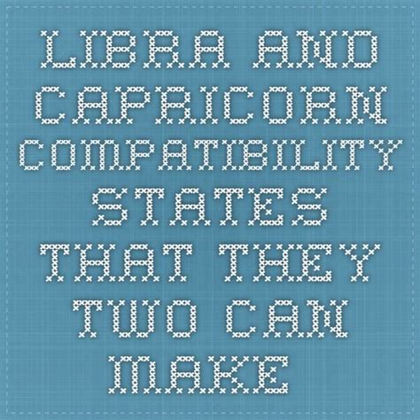 The guy i'm completely infatuated with is a capricorn. Libra and Capricorn compatibility states that they two can ...