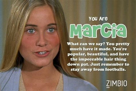 i took zimbio s brady bunch quiz and i m marcia who are you classic movie quotes the