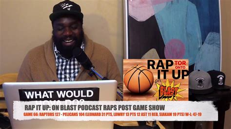 Game 66 Raptors 127 Pelicans 104 Rap It Up On Blast Post Game Show