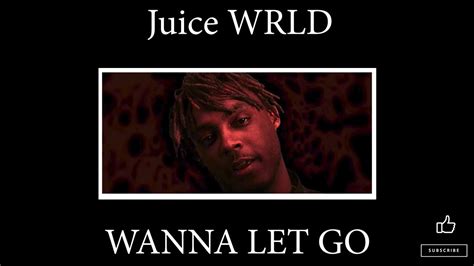Juice Wrld Wanna Let Go Unreleased Youtube