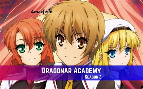 Dragonar Academy Season 2 Release Date Spoiler Recap Trailer Where