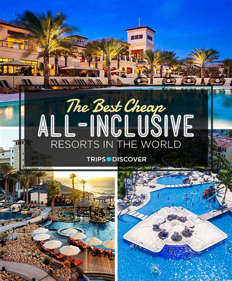 21 Best Cheap All Inclusive Resorts In The World Trips To Discover