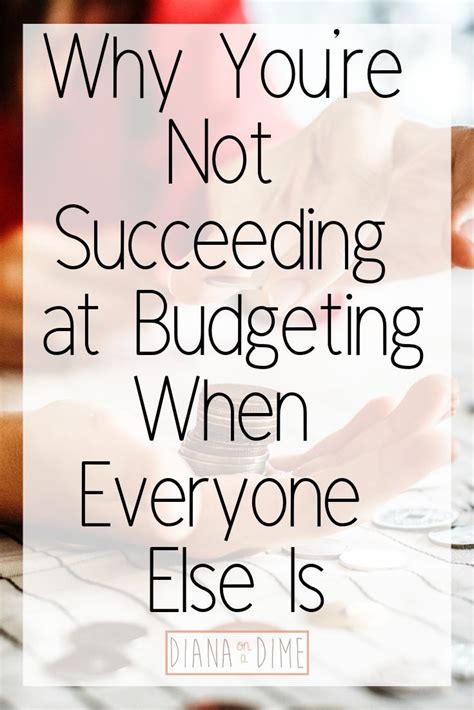 Why Youre Not Succeeding At Budgeting When Everyone Else Is Budget