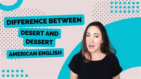 The Difference Between Desert And Dessert Explained