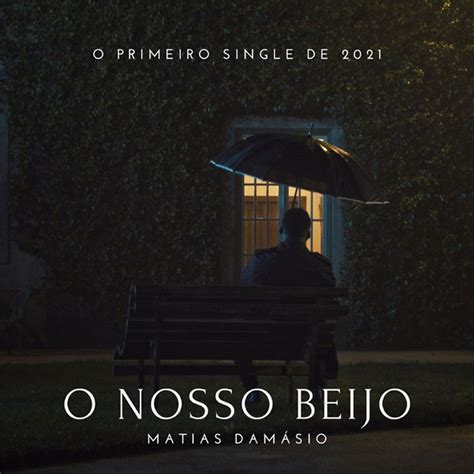 Download from our library of astounding free stock music. MATIAS DAMÁSIO - O NOSSO BEIJO [DOWNLOAD/BAIXAR MÚSICA ...