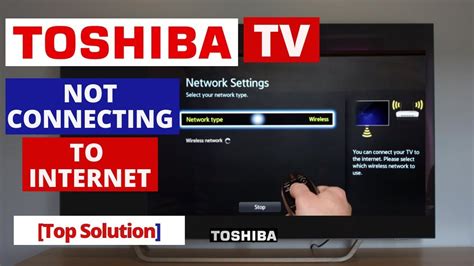 How To Fix Toshiba Smart Tv Not Connecting To Internet Toshiba Tv
