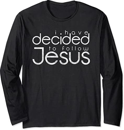 baptism i have decided to follow jesus long sleeve t shirt clothing shoes and jewelry
