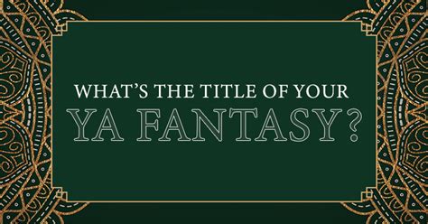 Fantasy Title Generator Discover Your Own Ya Series Now