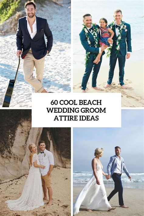 60 Cool Beach Wedding Groom Attire Ideas Weddingomania