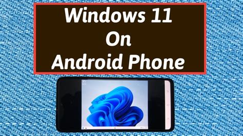 Windows 11 On Android Phone Windows 11 Install On Android Phone