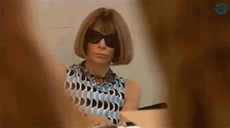 The Ultimate Anna Wintour Gifs For Fashion Week Anna Wintour Fashion