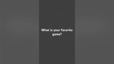 What Is Your Favorite Game Youtube