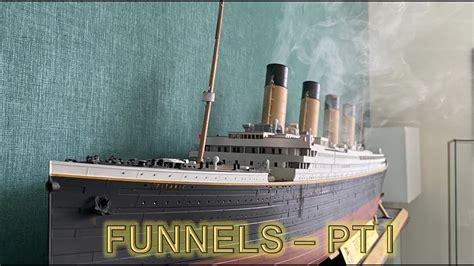 Radio Control Trumpeter 1200 Titanic Build Part 68 Funnels Part 1