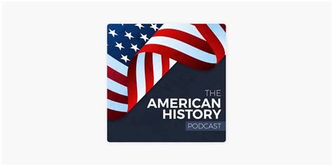 ‎the American History Podcast On Apple Podcasts