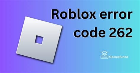 Roblox Error Code Gossipfunda