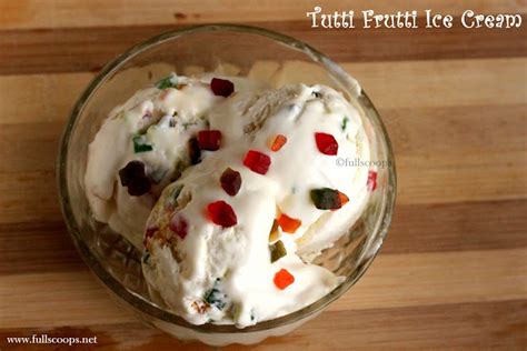 Tutti Fruiti Ice Cream ~ Full Scoops A Food Blog With Easysimple