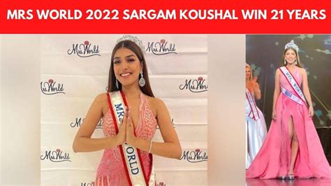 Mrs World 2022 Sargam Koushal Brings The Crown Back After 21 Years