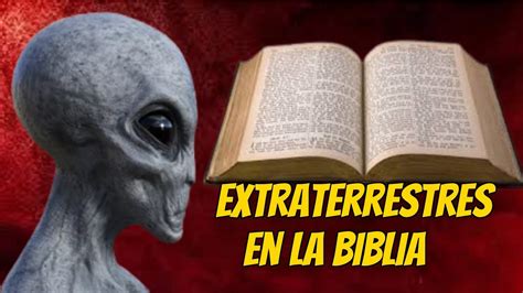 Los Extraterrestres En La Biblia YouTube