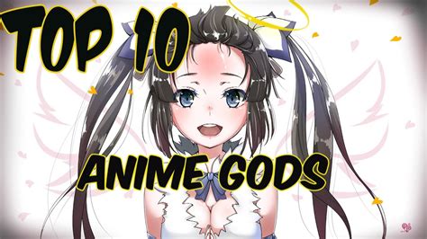 Top 10 Anime Gods Youtube