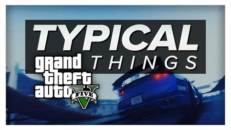 Typical Gta 5 Things Youtube