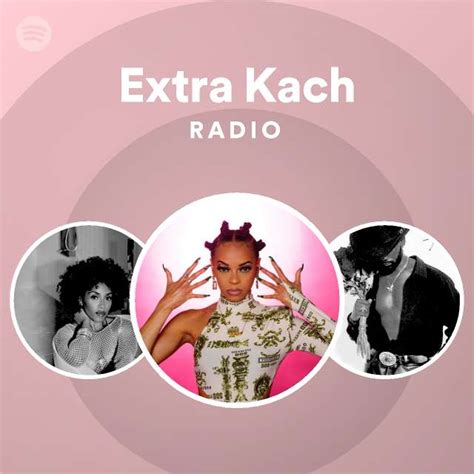 Extra Kach Radio Spotify Playlist