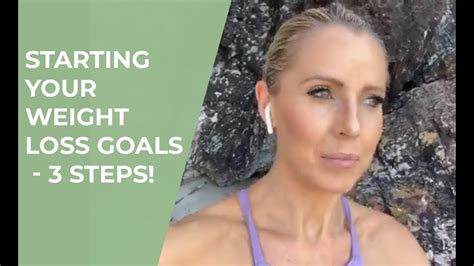 Starting Your Weight Loss Goals 3 Steps Youtube