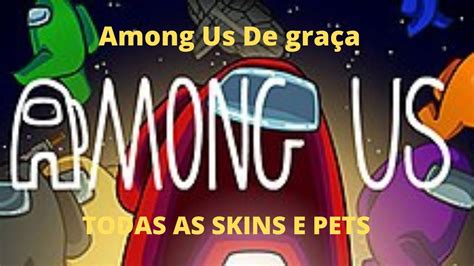 Como Baixar Among Us De Gra A Para Pc Com Todas As Skins E Pets