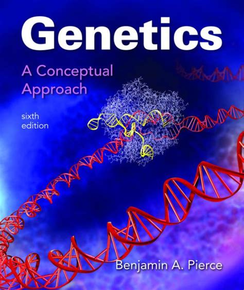 Genetics A Conceptual Approach Edition 6 By Benjamin A Pierce