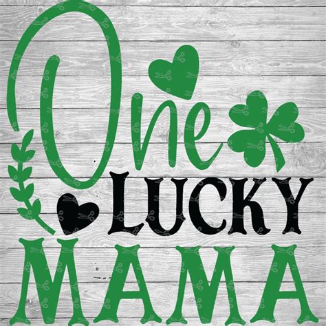 One Lucky Mama Svgeps And Png Files Digital Download Files For Cricut